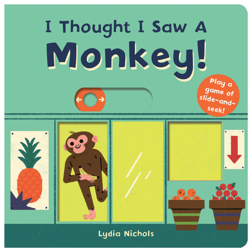 I Thought I Saw A Monkey! by The Templar Company LTD, Lydia Nichols, 9781536210156