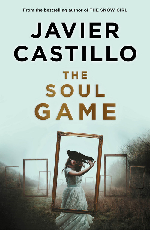 The Soul Game by Javier Castillo, 9781644738771