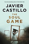 The Soul Game by Javier Castillo, 9781644738771