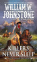 Killers Never Sleep by William W. Johnstone, J.A. Johnstone, 9780786049721