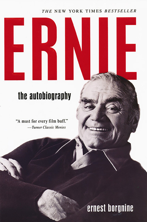 Ernie (The Autobiography) by Ernest Borgnine, 9780806529424