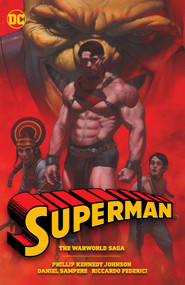 Superman: The Warworld Saga by Phillip Kennedy Johnson, Riccardo Federici, David Lapham, Daniel Sampere, 9781779523884