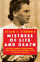 Mistress of Life and Death (The Dark Journey of Maria Mandl, Head Overseer of the Women's Camp at Auschwitz-Birkenau) - 9780806542850 by Susan J. Eischeid, 9780806542850