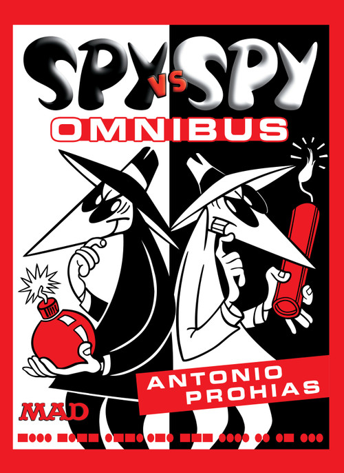 Spy vs. Spy Omnibus (New Edition) by Antonio Prohias, Antonio Prohias, 9781779524249