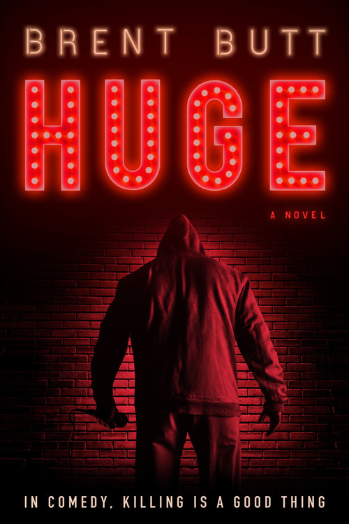 HUGE (A novel) by Brent Butt, 9780385688321