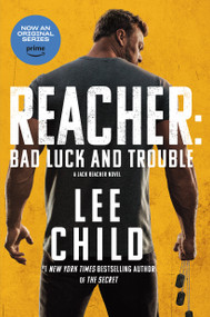 Reacher: Bad Luck and Trouble (Movie Tie-In) (A Jack Reacher Novel) - 9780593725504 by Lee Child, 9780593725504