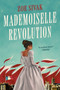Mademoiselle Revolution - 9780593336045 by Zoe Sivak
