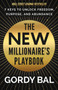 The New Millionaire's Playbook (7 Keys to Unlock Freedom, Purpose, and Abundance) by Gordy Bal, 9781401976293