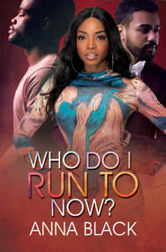 Who Do I Run To Now? - 9781645565451 by Anna Black, 9781645565451