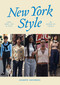 New York Style: Look, Shop, Eat, Play (As Guided by Locals) by Giuseppe Santamaria, 9781922754530