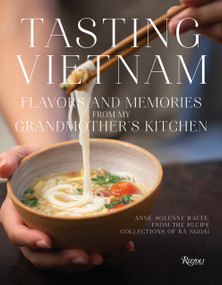 Tasting Vietnam (Flavors and Memories from My Grandmother's Kitchen) - 9780789341532 by Anne-Solene Hatte, Alain Ducasse