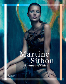 Martine Sitbon (Alternative Vision) - 9780789341631 by Martine Sitbon, Marc Ascoli, Olivier Saillard, Fabrice Paineau, Angelo Flaccavento, 9780789341631