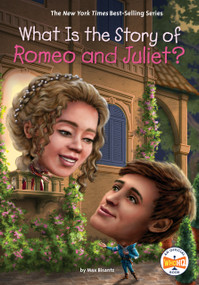 What Is the Story of Romeo and Juliet? - 9781524792251 by Max Bisantz, Who HQ, David Malan