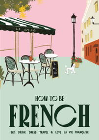 How to Be French (Eat Drink Dress Travel Love) by Janine Marsh, 9781922754707