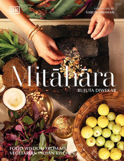 Mitahara (Food Wisdom From My Indian Kitchen) by Rujuta Diwekar, Varun Dhawan, 9780744085211