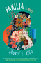 Familia (A Riveting and Unforgettable Novel of Sisterhood) by Lauren E. Rico, 9781496744647