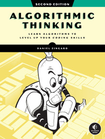 Algorithmic Thinking, 2nd Edition (Learn Algorithms to Level Up Your Coding Skills) by Daniel Zingaro, 9781718503229