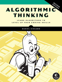 Algorithmic Thinking, 2nd Edition (Learn Algorithms to Level Up Your Coding Skills) by Daniel Zingaro, 9781718503229