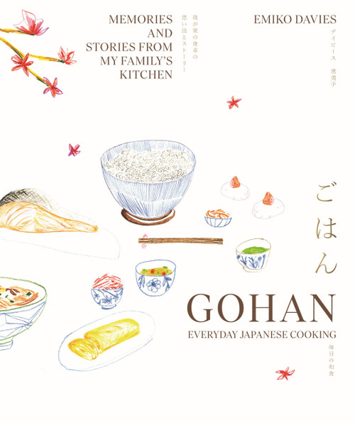 Gohan: Everyday Japanese Cooking (Memories and Stories from My Family's Kitchen) by Emiko Davies, 9781922754523