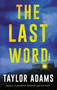 The Last Word (A Novel) - 9780063222908 by Taylor Adams, 9780063222908