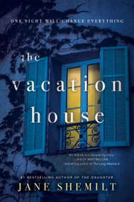 The Vacation House (A Novel) by Jane Shemilt, 9780063243583