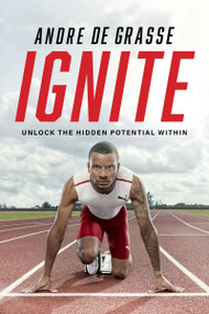 Ignite (Unlock the Hidden Potential Within) - 9781443472296 by Andre De Grasse, Dan Robson, 9781443472296