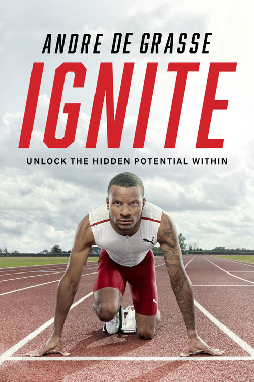 Ignite (Unlock the Hidden Potential Within) - 9781443472296 by Andre De Grasse, Dan Robson, 9781443472296