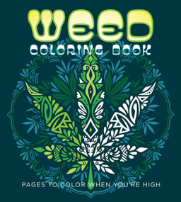 Weed Coloring Book (Pages to Color When You're High) by Editors of Chartwell Books, 9780785843320