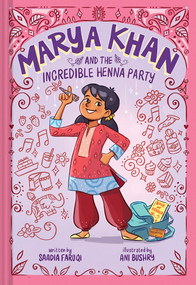 Marya Khan and the Incredible Henna Party (Marya Khan #1) - 9781419761171 by Saadia Faruqi, Ani Bushry