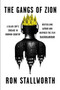 The Gangs of Zion (A Black Cop's Crusade in Mormon Country) by Ron Stallworth, 9781538765944