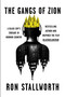 The Gangs of Zion (A Black Cop's Crusade in Mormon Country) by Ron Stallworth, 9781538765944