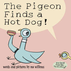 Pigeon Finds a Hot Dog!, The by Mo Willems, 9780786818693
