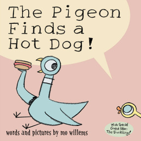Pigeon Finds a Hot Dog!, The by Mo Willems, 9780786818693