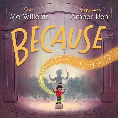 Because - 9781368019019 by Mo Willems, Amber Ren