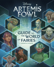 Artemis Fowl: Guide to the World of Fairies by Andrew Donkin, 9781368040778