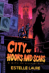 City of Hooks and Scars-City of Villains, Book 2 by Estelle Laure, 9781368049399