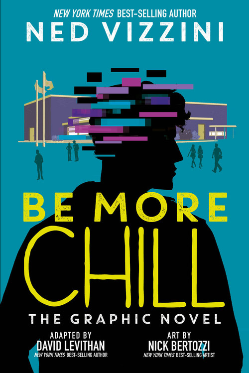 Be More Chill: The Graphic Novel by Ned Vizzini, 9781368057868