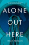Alone Out Here by Riley Redgate, 9781368064729