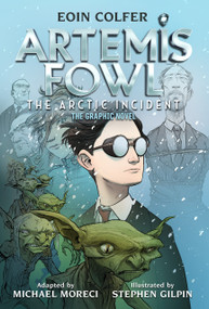 Artemis Fowl: The Arctic Incident: The Graphic Novel - 9781368065306 by Eoin Colfer, Michael Moreci, Stephen Gilpin