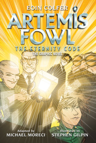 Artemis Fowl: The Eternity Code: The Graphic Novel by Eoin Colfer, Michael Moreci, Stephen Gilpin, 9781368065313