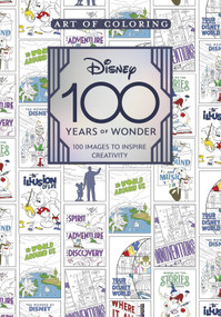 Art of Coloring: Disney 100 Years of Wonder (100 Images to Inspire Creativity) by Staff of the Walt Disney Archives, 9781368083706