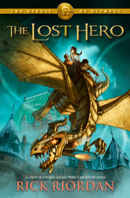 The Heroes of Olympus, Book One: The Lost Hero by Rick Riordan, 9781423113393