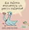 ¡La Paloma encuentra un perro caliente! by Mo Willems, 9781423140511