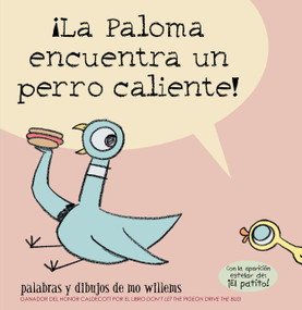 ¡La Paloma encuentra un perro caliente! by Mo Willems, 9781423140511