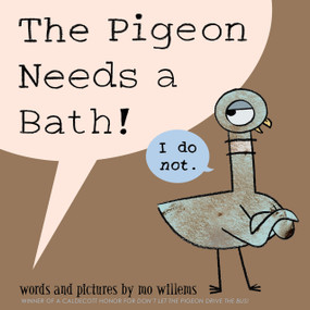 Pigeon Needs a Bath!, The-Pigeon series by Mo Willems, 9781423190875