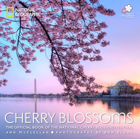 Cherry Blossoms (The Official Book of the National Cherry Blossom Festival) by Ann McClellan, 9781426213434