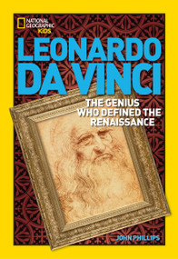World History Biographies: Leonardo da Vinci (The Genius Who Defined the Renaissance) - 9781426302480 by John Phillips