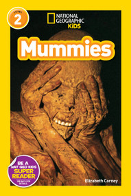 Mummies (National Geographic Kids Readers, Level 2) by Elizabeth Carney, National Geographic Kids, 9781426305290
