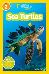 Sea Turtles (National Geographic Kids Readers, Level 2) by Laura Marsh, National Geographic Kids, 9781426308536