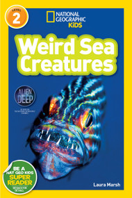 Weird Sea Creatures (National Geographic Kids Readers, Level 2) by Laura Marsh, National Geographic Kids, 9781426310478